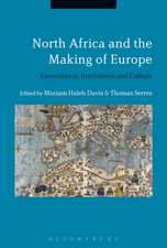 North Africa and the Making of Europe: Governance, Institutions and Culture