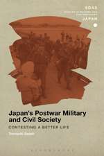 Japan's Postwar Military and Civil Society: Contesting a Better Life