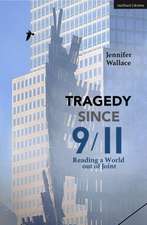 Tragedy Since 9/11: Reading a World out of Joint