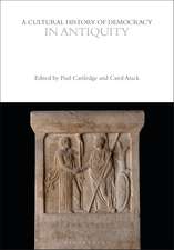 A Cultural History of Democracy in Antiquity