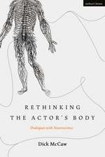 Rethinking the Actor's Body: Dialogues with Neuroscience