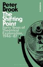 The Shifting Point: Forty Years of Theatrical Exploration, 1946–87