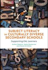 Subject Literacy in Culturally Diverse Secondary Schools: Supporting EAL Learners