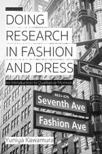 Doing Research in Fashion and Dress: An Introduction to Qualitative Methods