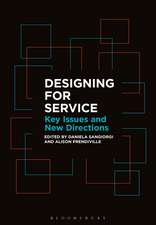 Designing for Service: Key Issues and New Directions