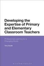 Developing the Expertise of Primary and Elementary Classroom Teachers: Professional Learning for a Changing World