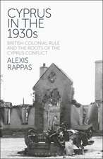 Cyprus in the 1930s: British Colonial Rule and the Roots of the Cyprus Conflict