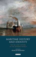 Maritime History and Identity: The Sea and Culture in the Modern World