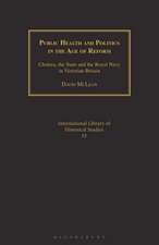 Public Health and Politics in the Age of Reform: Cholera, the State and the Royal Navy in Victorian Britain