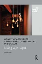 Homely Atmospheres and Lighting Technologies in Denmark: Living with Light