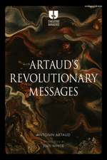 Artaud's Revolutionary Messages