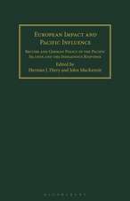 European Impact and Pacific Influence: British and German Policy in the Pacific Islands and the Indigenous Response