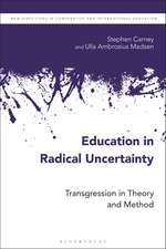 Education in Radical Uncertainty: Transgression in Theory and Method