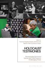 Holocaust Testimonies: Reassessing Survivors' Voices and Their Future in Challenging Times