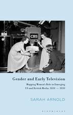 Gender and Early Television: Mapping Women’s Role in Emerging US and British Media, 1850-1950