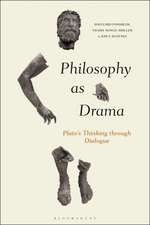 Philosophy as Drama: Plato’s Thinking through Dialogue