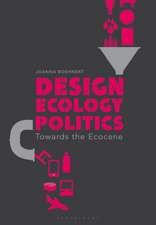 Design, Ecology, Politics