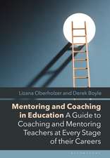 Mentoring and Coaching in Education: A Guide to Coaching and Mentoring Teachers at Every Stage of their Careers