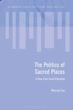 The Politics of Sacred Places: A View from Israel-Palestine