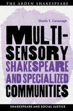 Multisensory Shakespeare and Specialized Communities