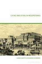 Living and Dying in Mesopotamia