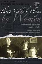 Three Yiddish Plays by Women: Female Jewish Perspectives, 1880-1920