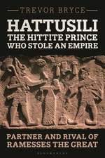 Hattusili, the Hittite Prince Who Stole an Empire