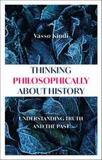 Thinking Philosophically about History: Understanding Truth and the Past