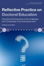 Reflective Practice on Doctoral Education: International Perspectives on the Challenges and Complexities of Doctoral Supervision