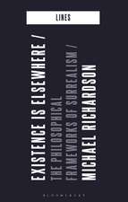 Existence is Elsewhere: The Philosophical Frameworks of Surrealism