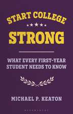 Start College Strong: What Every First-Year Student Needs to Know
