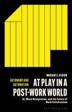At Play in a Post-Work World: AI, Mass Resignation, and the Future of Work Fetishization