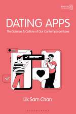 Dating Apps: The Science and Culture of Our Contemporary Love