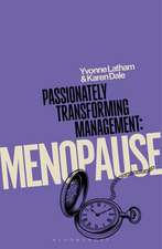 Passionately Transforming Management: Menopause