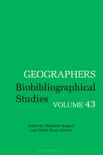 Geographers: Biobibliographical Studies, Volume 43