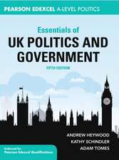 Essentials of UK Politics and Government: Pearson Edexcel A-Level 