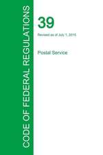 Code of Federal Regulations Title 39, Volume 1, July 1, 2015