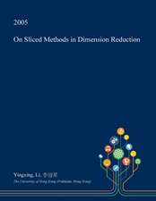 On Sliced Methods in Dimension Reduction