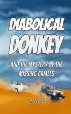 Diabolical Donkey and the Mystery of the Missing Camels