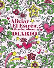 Aliviar El Estres Libro de Colorear Diario