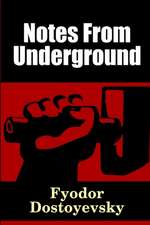 Dostoyevsky, F: Notes From Underground