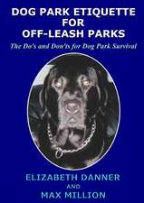 Dog Park Etiquette for Off-Leash Parks