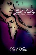 Just Lucky