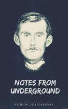 Dostoyevsky, F: Notes from Underground