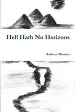 Hell Hath No Horizons