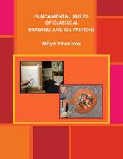 Fundamental Rules of Classical Drawing and Oil Painting