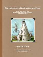 The Indian Story of the Creation and Flood