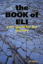 The Book of Eli - Your Guide for the Journey