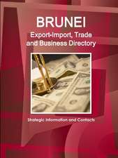 Brunei Export-Import, Trade and Business Directory - Strategic Information and Contacts