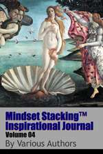 Mindset StackingTM Inspirational Journal Volume04